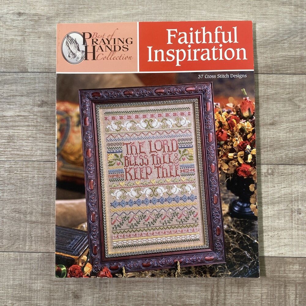 Faithful Inspiration (Leisure Arts #4306) Cross Stitch (Praying Hands Collec)